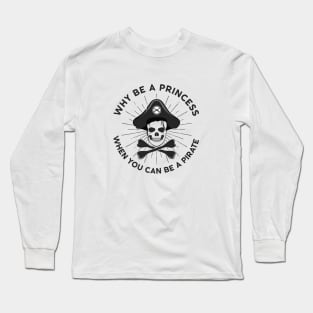 Princess vs Pirate Long Sleeve T-Shirt